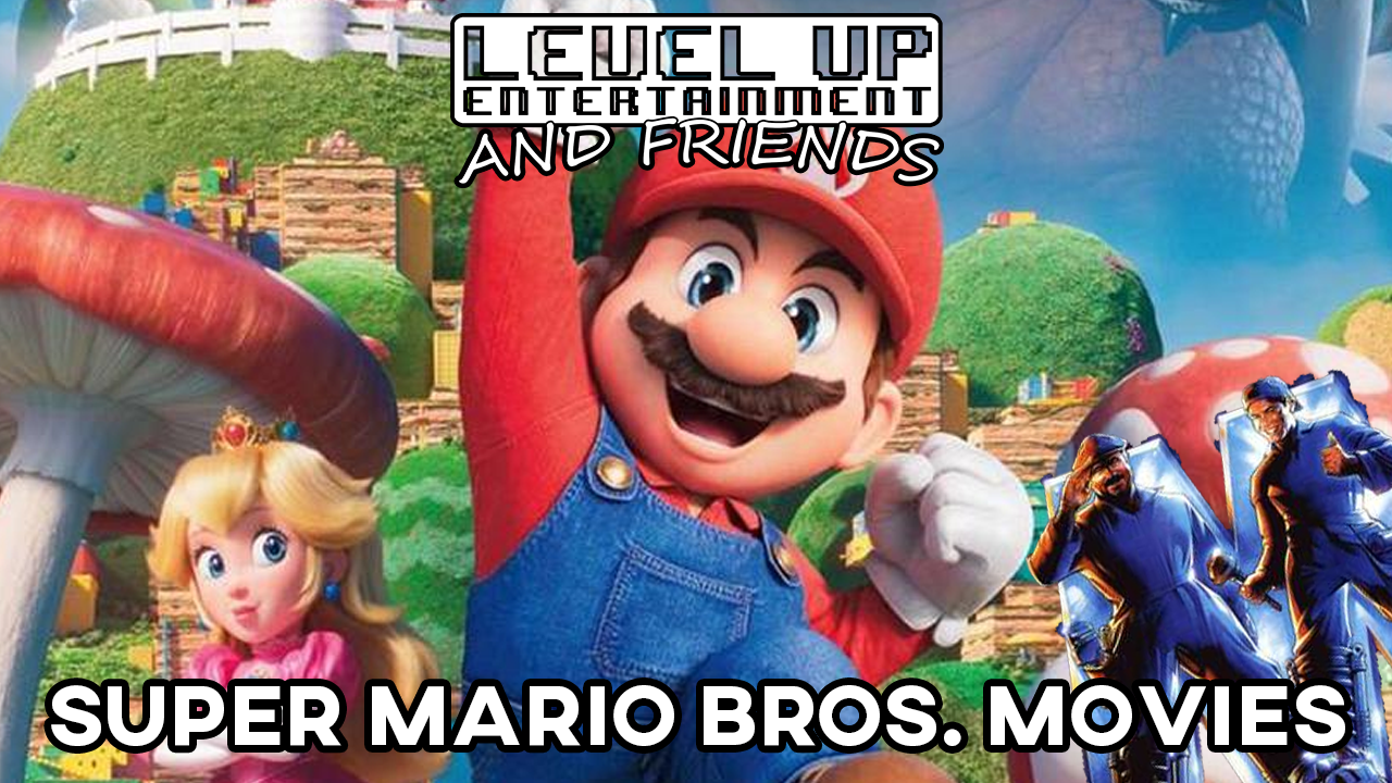 Level Up and Friends - Super Mario Bros. Movies