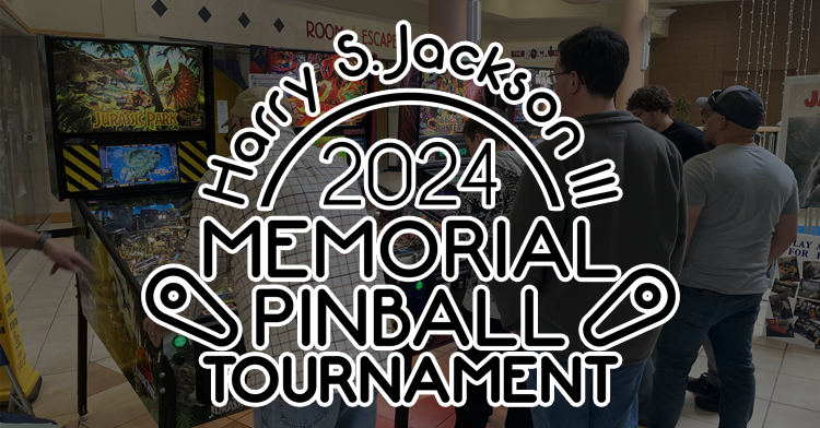 Second Annual Harry S. Jackson III Memorial Pinball Tournament